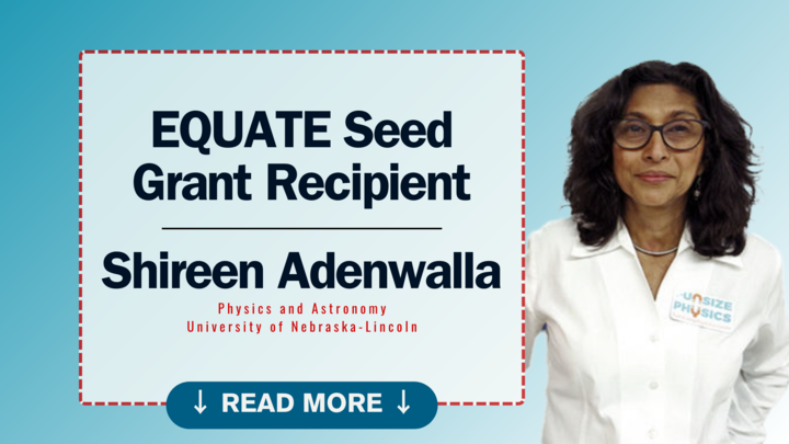 EQUATE Seed grant recipient Shireen Adenwalla